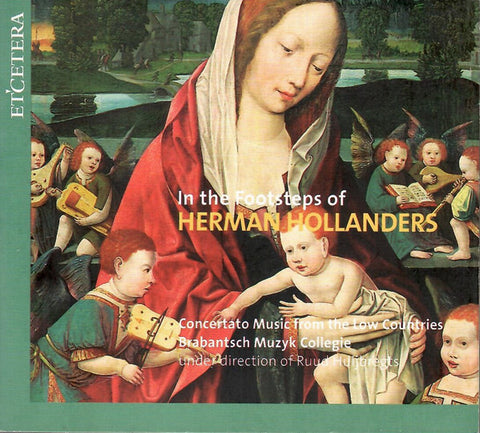 Herman Hollanders, Brabantsch Muzyk Collegie, Ruud Huijbregts - In The Footsteps Of Herman Hollanders