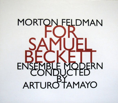 Morton Feldman - Ensemble Modern Conducted By Arturo Tamayo - For Samuel Beckett