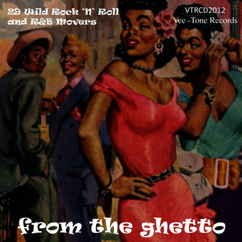 Various - From The Ghetto - 29 Wild Rock 'n' Roll And R&B Movers