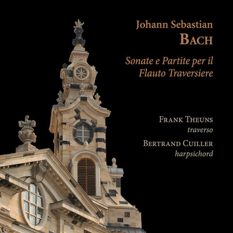 Johann Sebastian Bach, Frank Theuns, Bertrand Cuiller - Sonate E Partite Per Il Flauto Traversiere