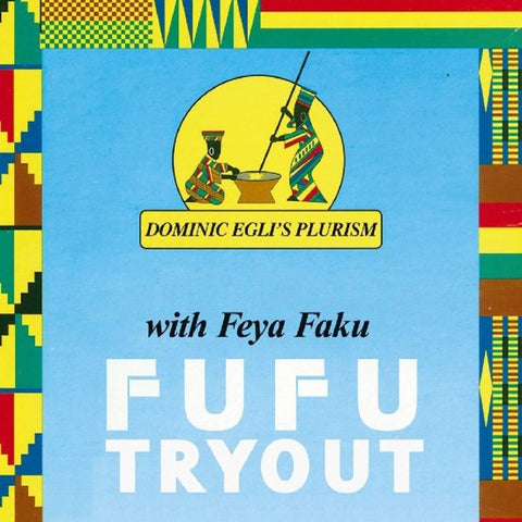 Dominic Egli's Plurism With Feya Faku - Fufu Tryout