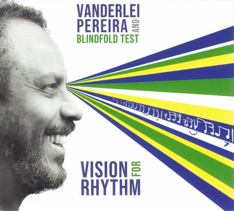 Vanderlei Pereira And Blindfold Test - Vision For Rhythm