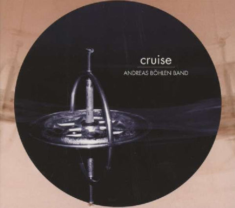 Andreas Böhlen Band - Cruise
