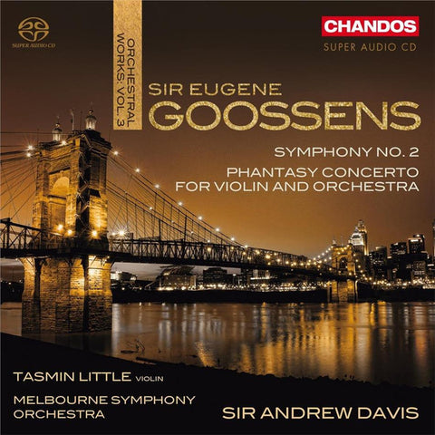 Sir Eugene Goossens, Tasmin Little, Melbourne Symphony Orchestra, Sir Andrew Davis - Orchestral Works Vol. 3