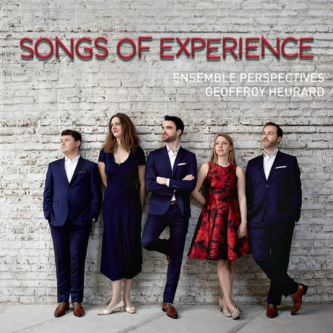 Ensemble Perspectives, Geoffroy Heurard - Songs Of Experience