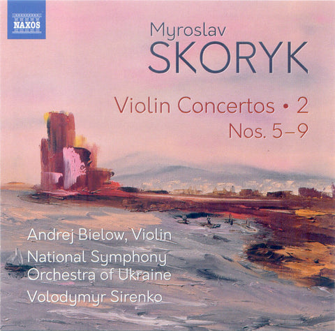 Myroslav Skoryk, Andrej Bielow, National Symphony Orchestra Of Ukraine, Volodymyr Sirenko - Violin Concertos • 2 (Nos. 5-9)