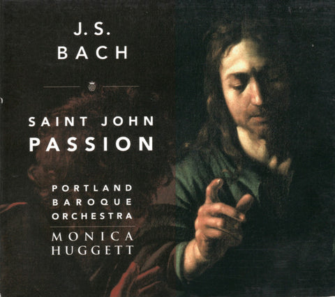 J.S. Bach, Portland Baroque Orchestra, Monica Huggett - Saint John Passion (BWV 245)