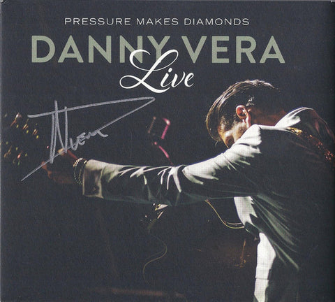 Danny Vera - Pressure Makes Diamonds Live