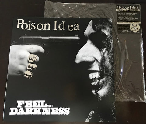 Poison Idea - Feel The Darkness - Expanded Edition - Kings Of Punk, Vol. 6