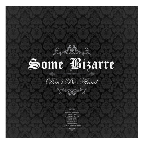 Some Bizarre - Don't Be Afraid (Remixes 2017)