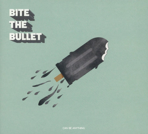 Bite The Bullet - Can Be Anything
