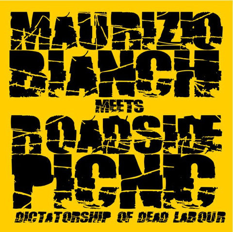 Maurizio Bianchi Meets Roadside Picnic - Dictatorship Of Dead Labour / The Clearing