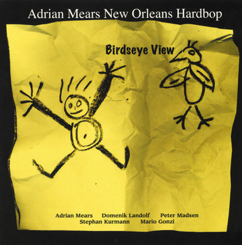 Adrian Mears' New Orleans Hardbop - Birdseye View