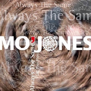 Mo'Jones - Always The Same