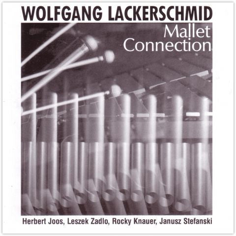 Wolfgang Lackerschmid - Mallet Connection
