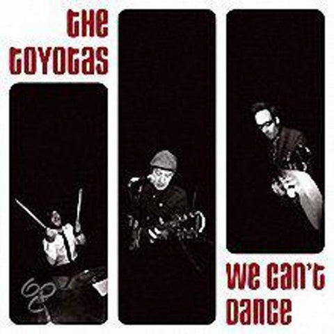 The Toyotas - We Can't Dance