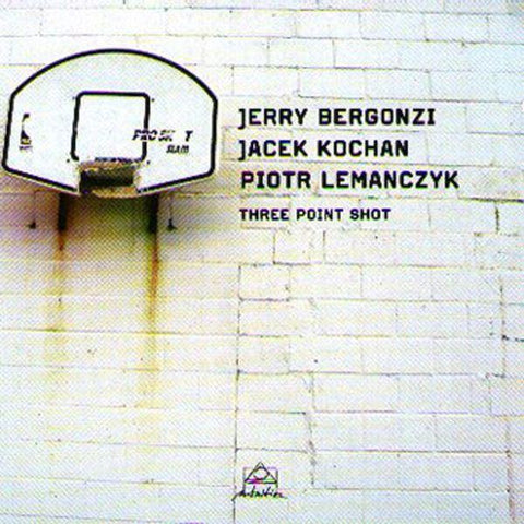 Jerry Bergonzi, Jacek Kochan, Piotr Lemanczyk - Three Point Shot