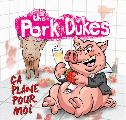 The Pork Dukes - Ça Plane Pour Moi