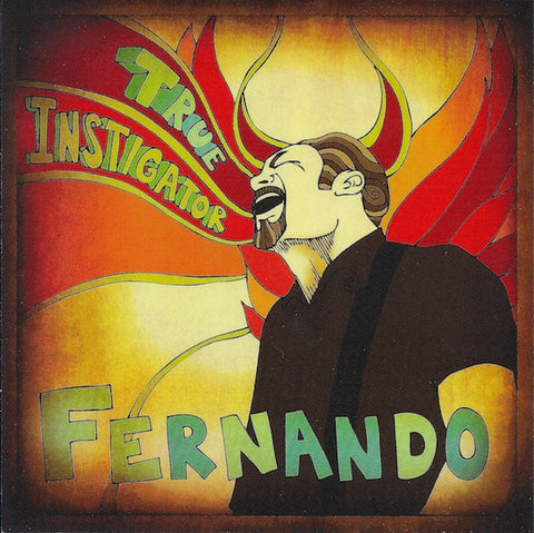 Fernando - True Instigator