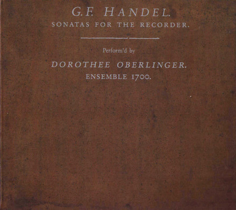 G. F. Händel - Dorothee Oberlinger, Ensemble 1700 - Sonatas For The Recorder