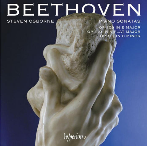 Steven Osborne - Beethoven - Piano Sonatas: Op 109 In E Major, Op 110 In A Flat Major, Op 111 In C Minor