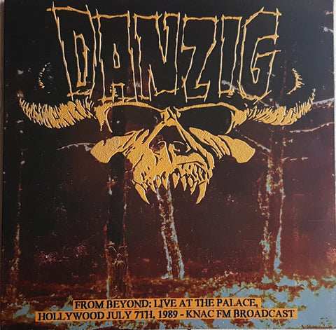 Danzig, - From Beyond: Live At The Palace, Hollywood July 7th, 1989 - KNAC FM Broadcast