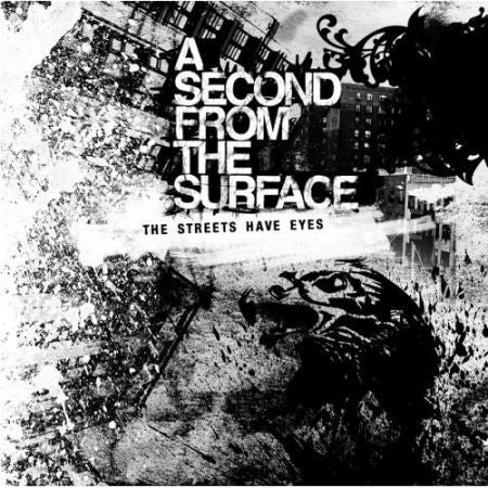 A Second From The Surface - The Streets Have Eyes