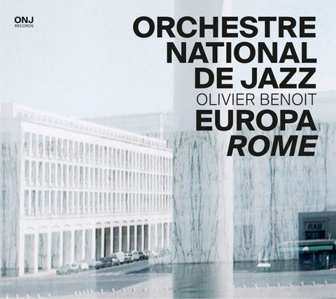 Orchestre National De Jazz, Olivier Benoit - Europa Rome