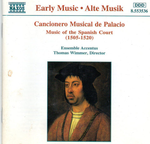 Ensemble Accentus, Thomas Wimmer - Cancionero Musical de Palacio (Music Of The Spanish Court (1505 - 1520))