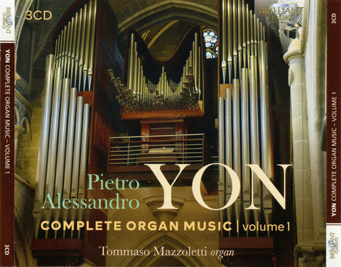 Pietro Alessandro Yon - Tommaso Mazzoletti - Complete Organ Music: Volume 1