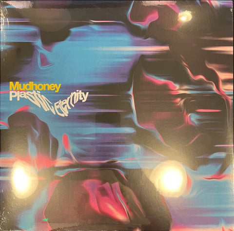 Mudhoney - Plastic Eternity