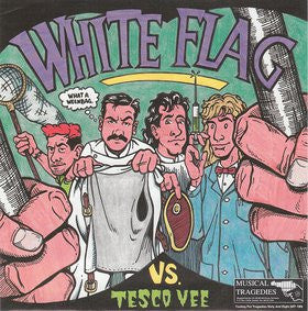 White Flag / Tesco Vee - Everything Means Nothing / Manimal