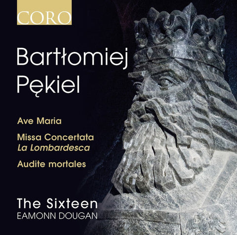 Bartłomiej Pękiel, The Sixteen, Eamonn Dougan - Ave Maria / Missa Concertata La Lombardesca / Audite Mortales