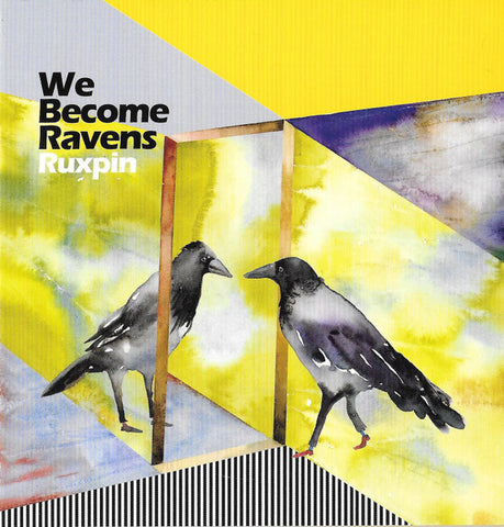 Ruxpin - We Become Ravens