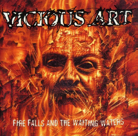 Vicious Art - Fire Falls And The Waiting Waters