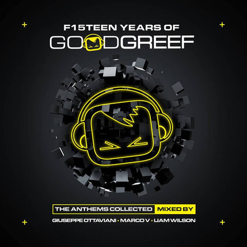 Giuseppe Ottaviani • Marco V • Liam Wilson - F15teen Years Of Goodgreef (The Anthems Collected)