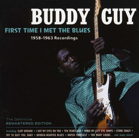 Buddy Guy - First Time I Met The Blues 1958-1963 Recordings