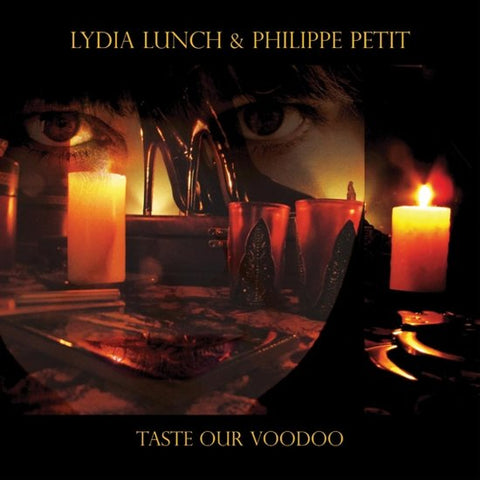 Lydia Lunch & Philippe Petit - Taste Our Voodoo