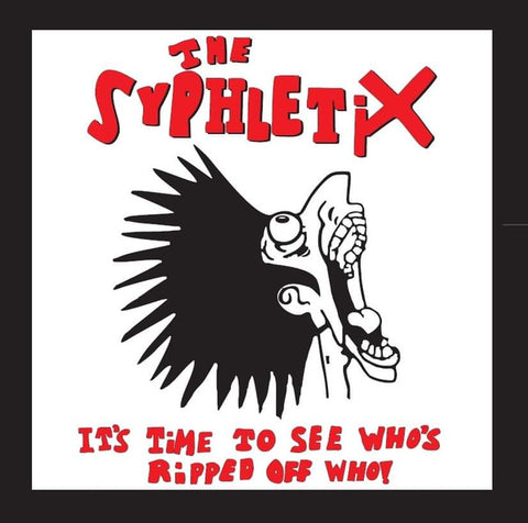 The Syphletix - It's Time To See Who's Ripped Off Who!