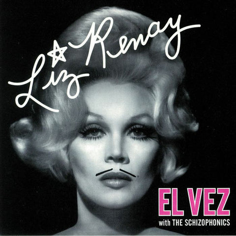 El Vez With The Schizophonics - Liz Renay