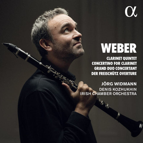 Weber, Jörg Widmann, Denis Kozhukhin, Irish Chamber Orchestra - Clarinet Quintet, Concertino For Clarinet, Grand Duo Concertant; Der Freischütz Overture