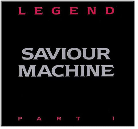 Saviour Machine - Legend Part I