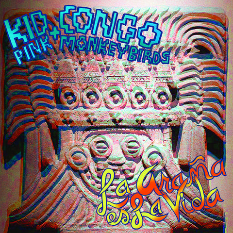 Kid Congo & The Pink Monkey Birds - La Araña es La Vida