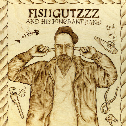 Fishgutzzz - Fishgutzzz And His Ignorant Band