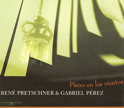René Pretschner & Gabriel Pérez - Piano En Los Vientos