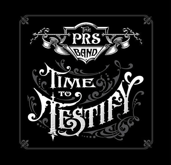 The PRS Band - Time To Testify