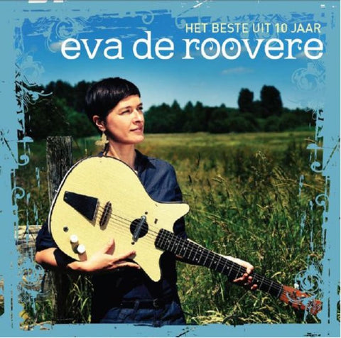 Eva De Roovere - Het Beste Uit 10 Jaar Eva De Roovere