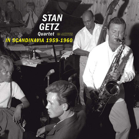 Stan Getz Quartet - In Scandinavia 1959-60