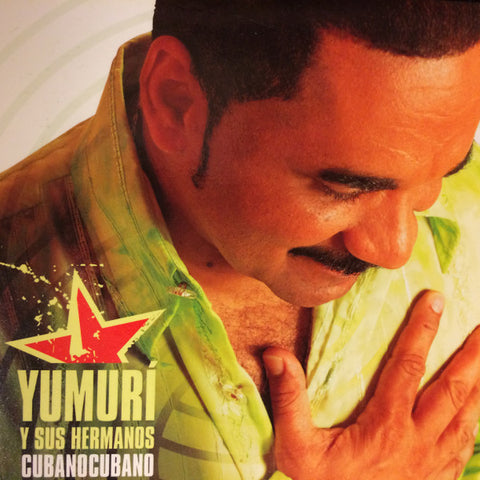 Yumurí Y Sus Hermanos - Cubano Cubano