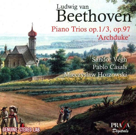 Ludwig van Beethoven, Sándor Végh, Pablo Casals, Mieczyslaw Horszowski - Piano Trios Op. 1/3, Op. 97 'Archduke'